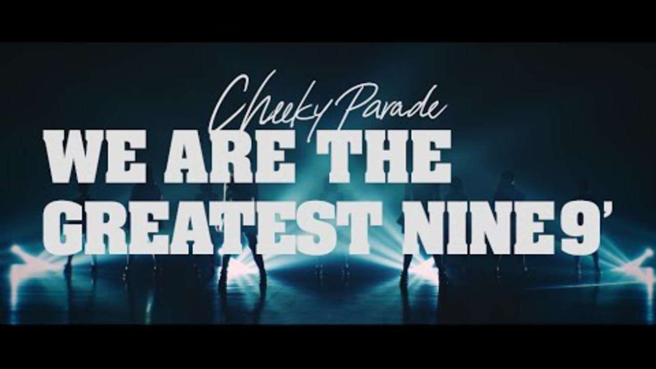 Cheeky Parade / WE ARE THE GREATEST NINE9'