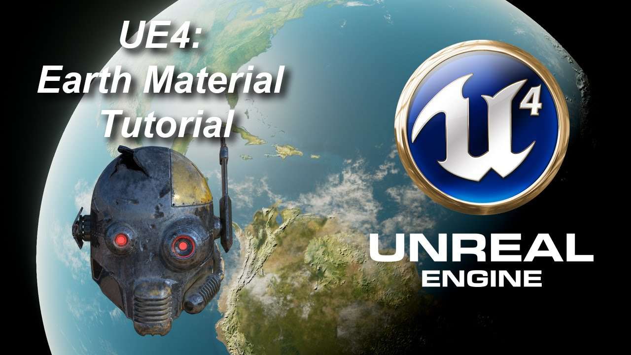 Unreal Engine 4: Planet EarthMaterial Tutorial