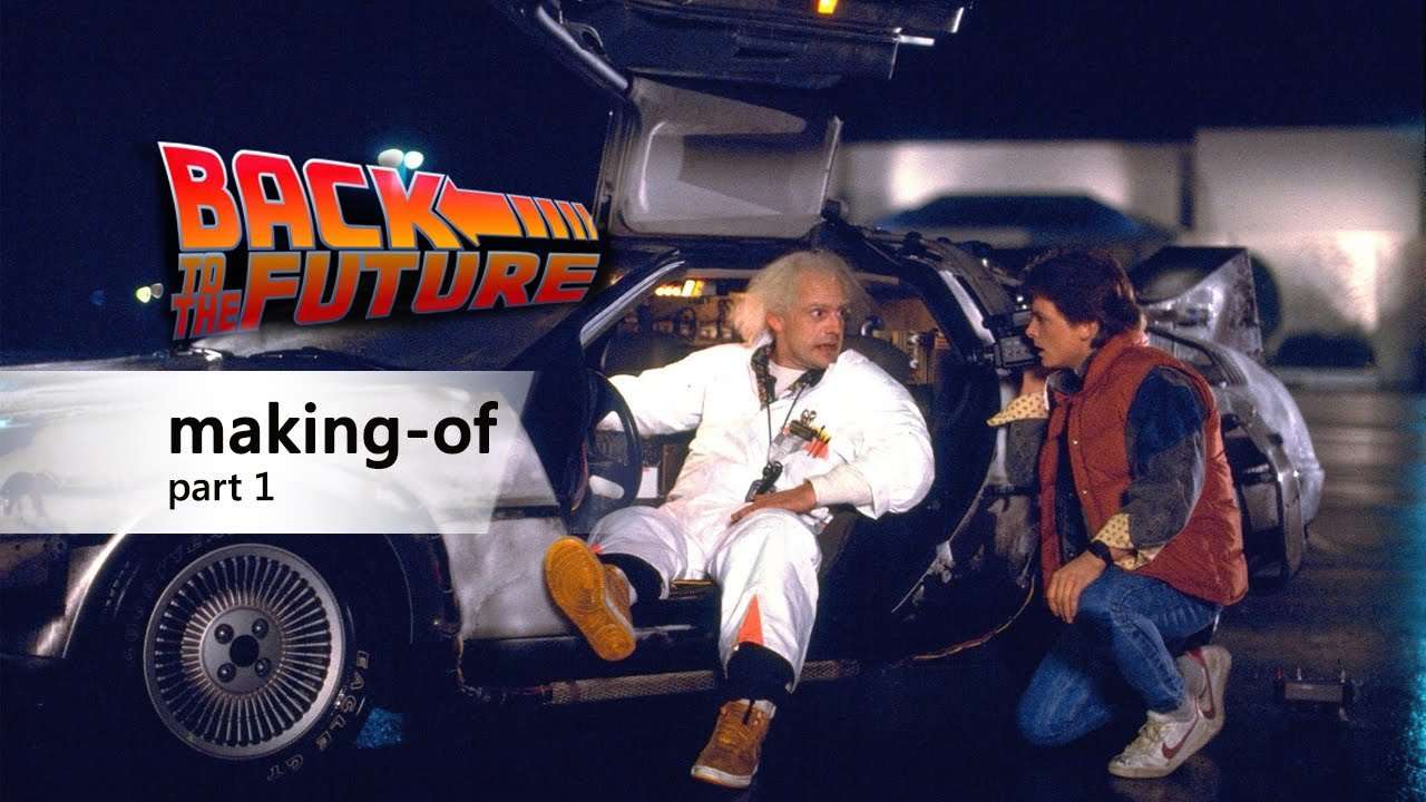 Back To The Future Making Of Documentary Part 1