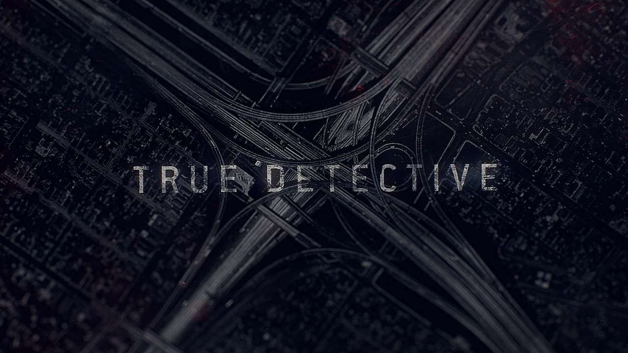 True Detective Season 2 Main Titles