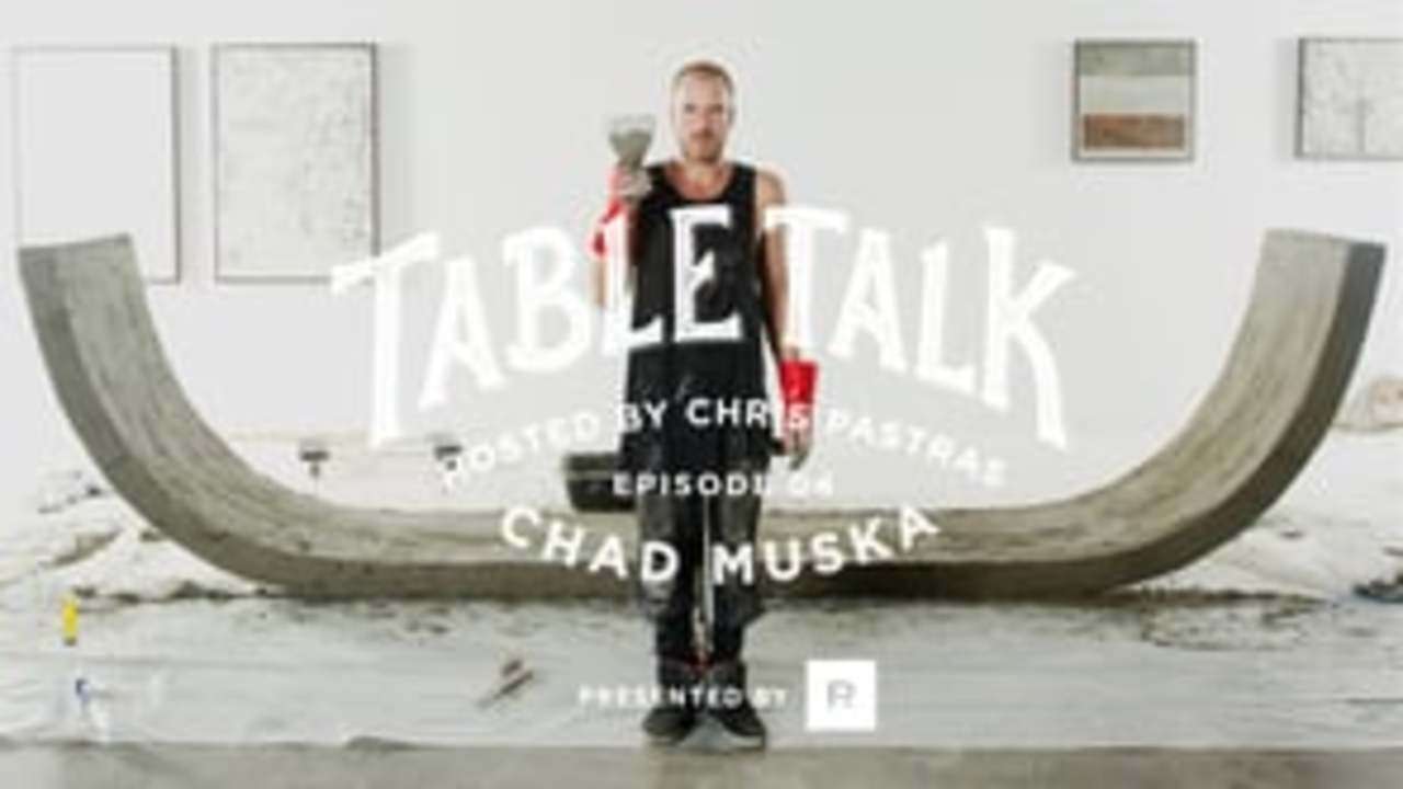 Table Talk: Episode 4 - Chad Muska
