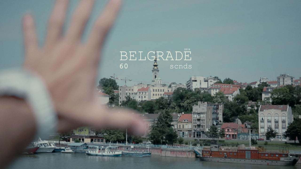 2016 Belgrade // 60 scnds