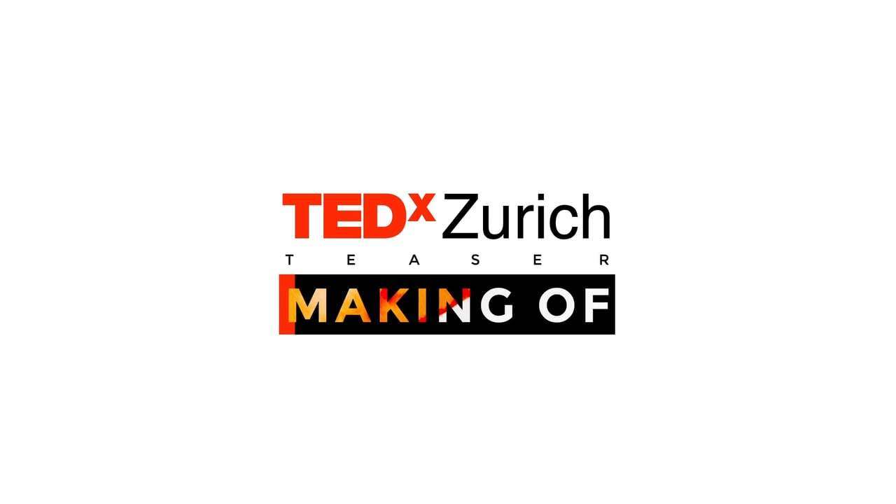 TEDx Zurich 2015 - The Making of