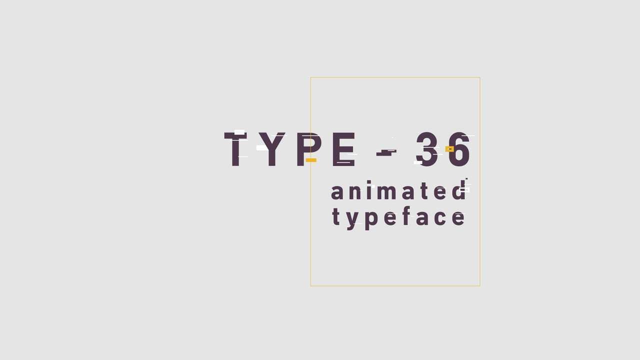 Type-36 - Animated Typeface