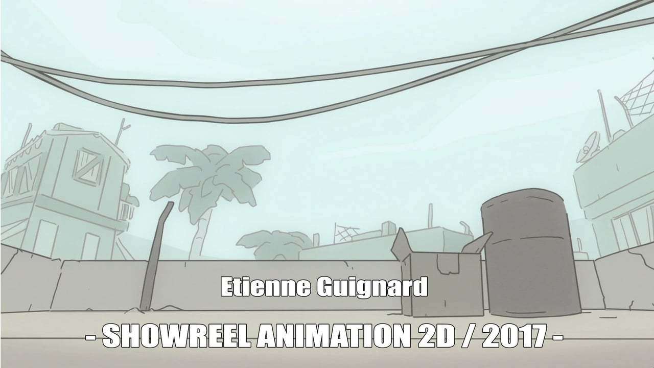 ETIENNE GUIGNARD - SHOWREEL ANIMATION 2D - 2017