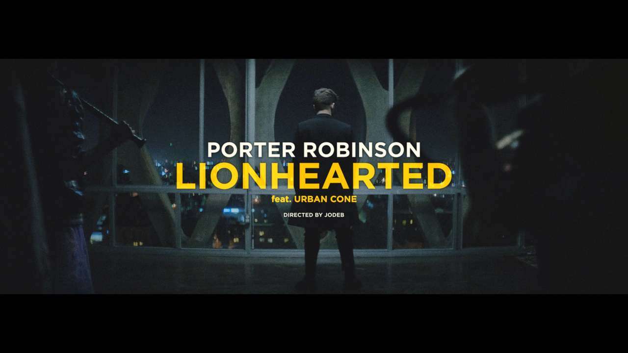 Porter Robinson and Urban Cone - Lionhearted
